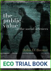 The Public Value of the Social Sciences: An Interpretive Essay by Brewer, John D. (2013) Paperback