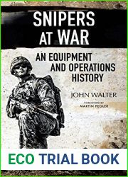 Snipers at War: An Equipment and Operations History (Greenhill Sniper Library)