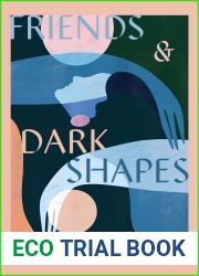 Friends and Dark Shapes