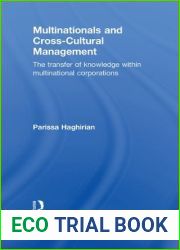 Multinationals and Cross-Cultural Management: The Transfer of Knowledge within Multinational Corporations (Routledge International Business in Asia Book 6)