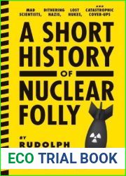 A Short History of Nuclear Folly by Rudolph Herzog (2014-06-05)