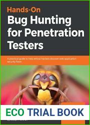 Hands-On Bug Hunting for Penetration Testers