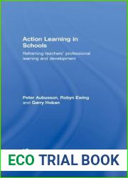 Action Learning in Schools: Reframing Teachers| Professional Learning and Development