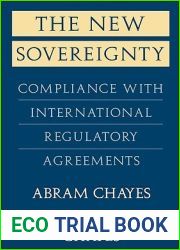 The New Sovereignty: Compliance with International Regulatory Agreements