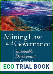 The Law and Governance of Mining and Minerals: A Global Perspective (Global Energy Law and Policy)