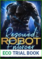 Rescued by the Robot Enforcer (Villains Do It Better)
