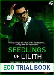 Seedlings of Lilith (Chronicles of an Earned, #7)