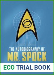 The Autobiography of Mr. Spock: The Life of a Federation Legend (Star Trek Autobiographies Series)
