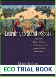 Learning to Stand and Speak: Women, Education, and Public Life in America|s Republic