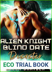 Alien Knight Blind Date Disaster (Lumerian Knights #3)