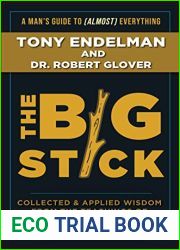 The Big Stick: Collected and Applied Wisdom from the Teachings of Dr. Robert Glover