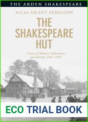 The Shakespeare Hut: A Story of Memory, Performance and Identity, 1916-1923