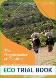 Fragmentation of Palestine, The: Identity and Isolation since the Second Intifada