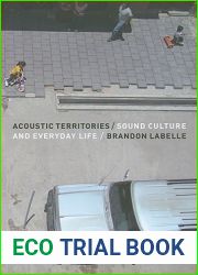 Acoustic Territories: Sound Culture and Everyday Life