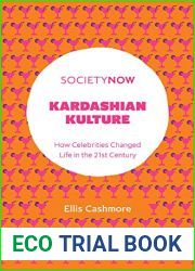 Kardashian Kulture: How Celebrities Changed Life in the 21st Century (SocietyNow)