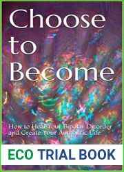 This Is Me, Bipolar-Free: Heal Your Mental Illness And Create Your Authentic Life