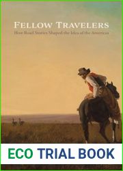 Fellow Travelers: How Road Stories Shaped the Idea of the Americas (New World Studies)
