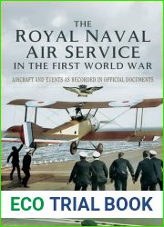 The Royal Naval Air Service in the First World War: Aircraft and Events as Recorded in Official Documents
