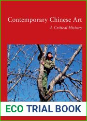 Contemporary Chinese Art: A Critical History