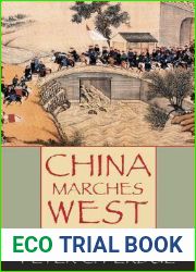 China Marches West: The Qing Conquest of Central Eurasia