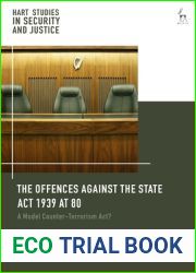 The Offences Against the State Act 1939 at 80: A Model Counter-Terrorism Act? (Hart Studies in Security and Justice)