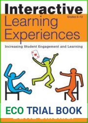 Interactive Learning Experiences, Grades 6-12: Increasing Student Engagement and Learning by David Samuel Smokler (2008-09-02)