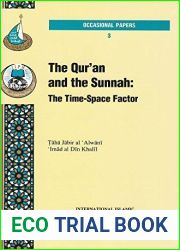 The Qur|an and the Sunnah: The Time-Space Factor (Occasional Paper)