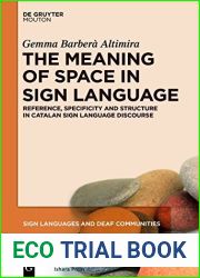 The Meaning of Space in Sign Language (Sign Languages and Deaf Communities) by Gemma Barbera Altimira (2015-06-26)
