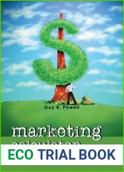 Marketing Calculator: Measuring and Managing Return on Marketing Investment