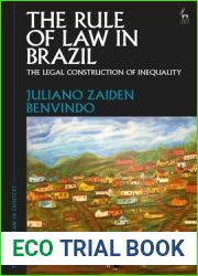 The Rule of Law in Brazil: The Legal Construction of Inequality (The Rule of Law in Context, 1)