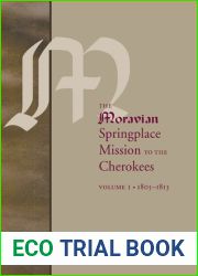 The Moravian Springplace Mission to the Cherokees, 2-volume set (Indians of the Southeast)