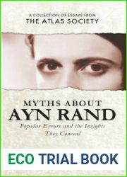Myths about Ayn Rand: Popular Errors and the Insights They Conceal