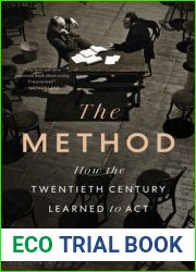 The Method: How the Twentieth Century Learned to Act