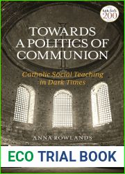 Towards a Politics of Communion: Catholic Social Teaching in Dark Times