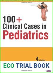 100+ Clinical Cases in Pediatrics