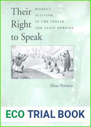 Their Right to Speak: Women|s Activism in the Indian and Slave Debates