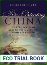 Re-Orienting China: Travel Writing and Cross-Cultural Understanding