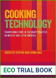 Cooking Technology: Transformations in Culinary Practice in Mexico and Latin America