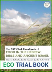 T and T Clark Handbook of Food in the Hebrew Bible and Ancient Israel (T and T Clark Handbooks)