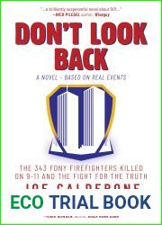 Don|t Look Back: The 343 FDNY Firefighters Killed on 9-11 and the Fight for the Truth