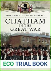 Chatham in the Great War (Your Towns and Cities in the Great War)