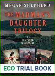 The Madman|s Daughter Trilogy: The Complete Collection (The Madman|s Daughter #1-3)