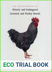 The Encyclopedia of Historic and Endangered Livestock and Poultry Breeds