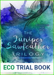 The Juniper Sawfeather Trilogy