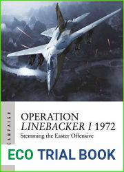 Operation Linebacker I 1972: The first high-tech air war (Air Campaign Book 8)