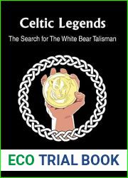 Celtic Legends: The Search for the White Bear Talisman