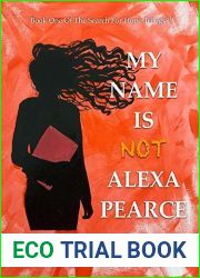 My Name Is Not Alexa Pearce (The Search For Hope Trilogy Book 1)