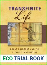 Transfinite Life: Oskar Goldberg and the Vitalist Imagination (New Jewish Philosophy and Thought)