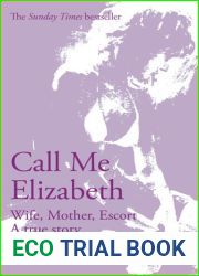 Call Me Elizabeth: Wife, Mother, Escort