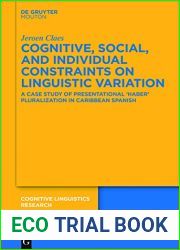 Cognitive, Social, and Individual Constraints on Linguistic Variation: A Case Study of Presentational ‘Haber| Pluralization in Caribbean Spanish (Cognitive Linguistics Research)